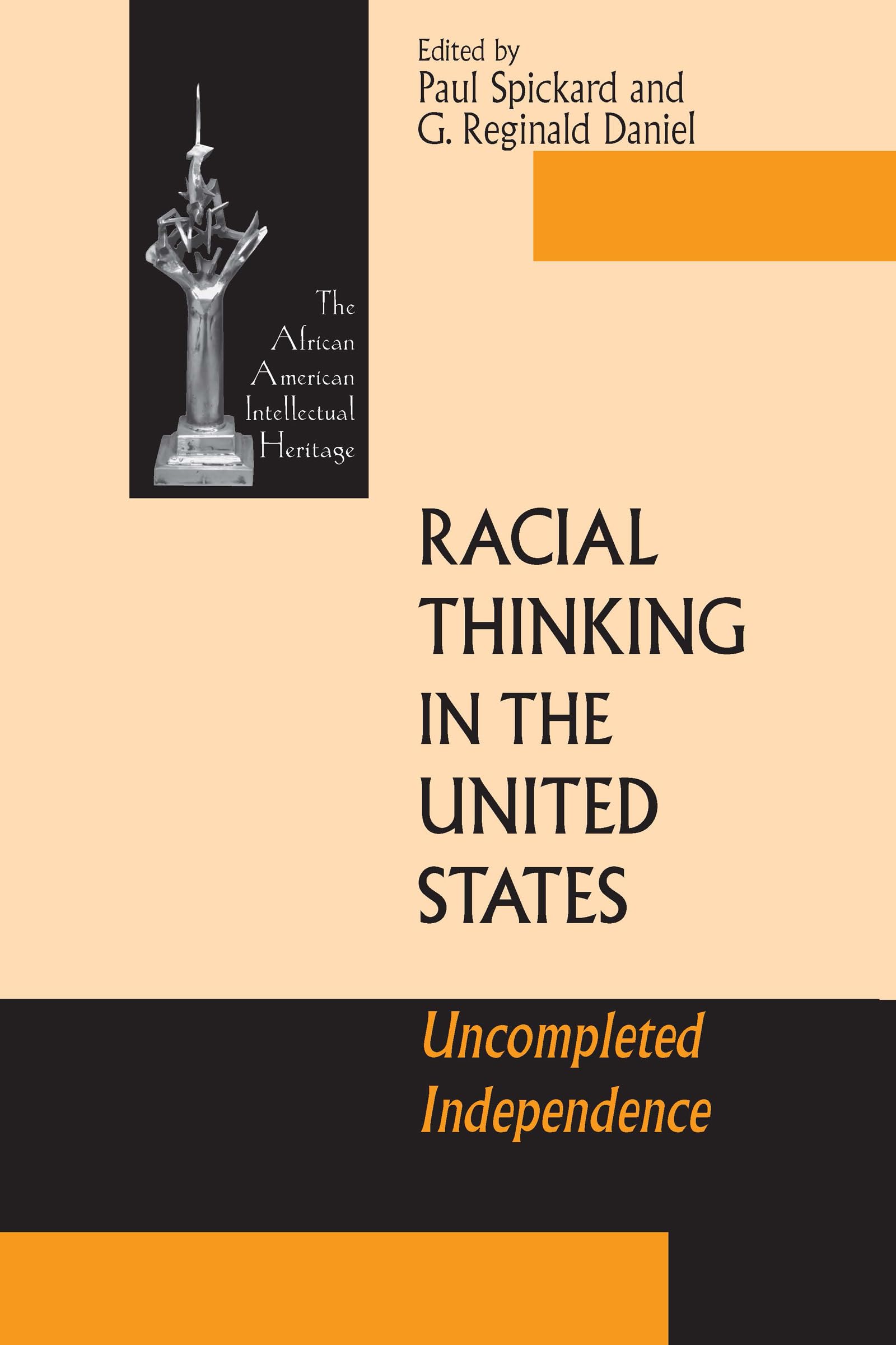 Racial Thinking in the United States: Uncompleted Independence (The African American Intellectual Heritage) Books