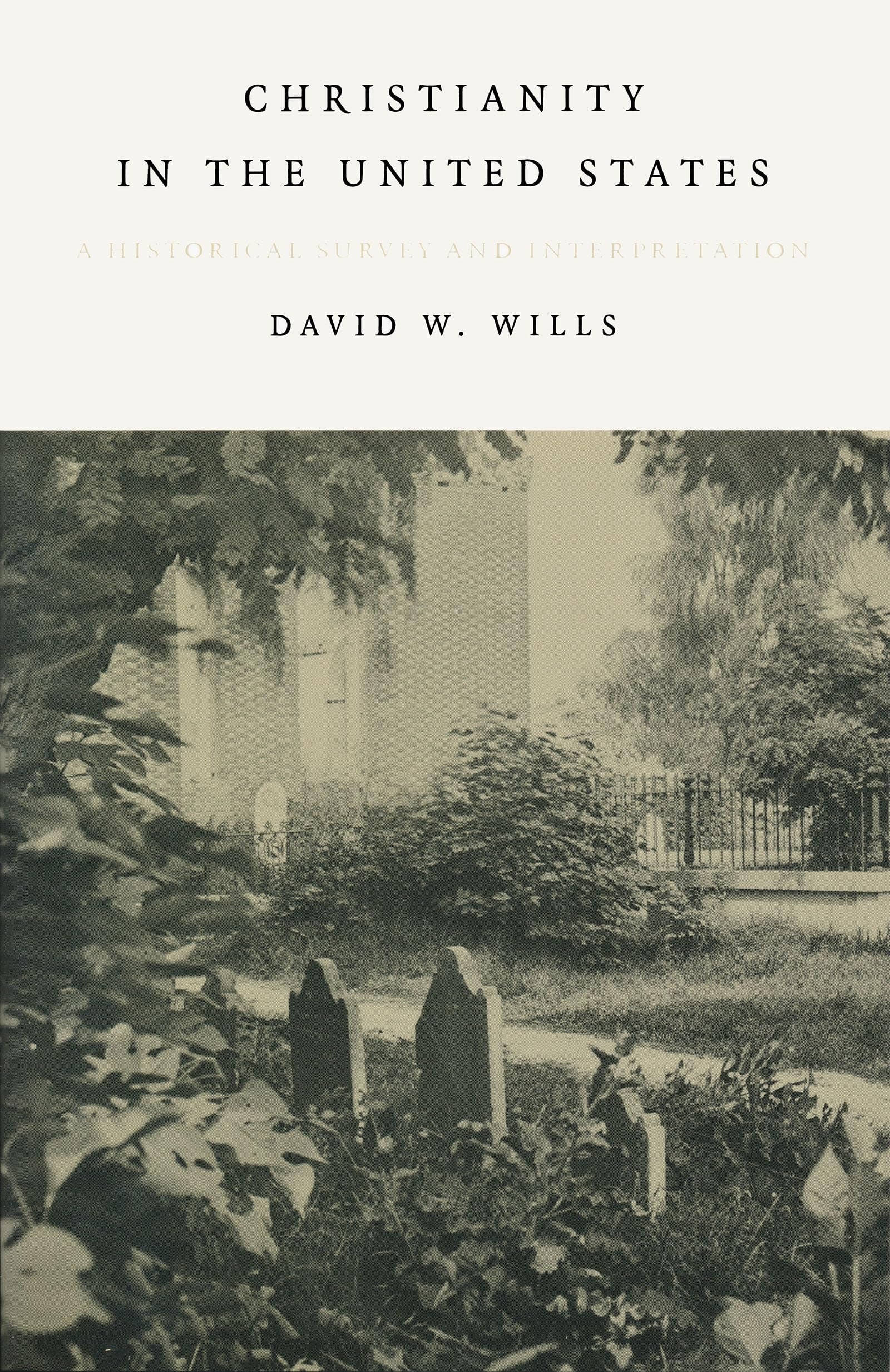 Christianity In The United States: A Historical Survey And Interpretation Philosophy