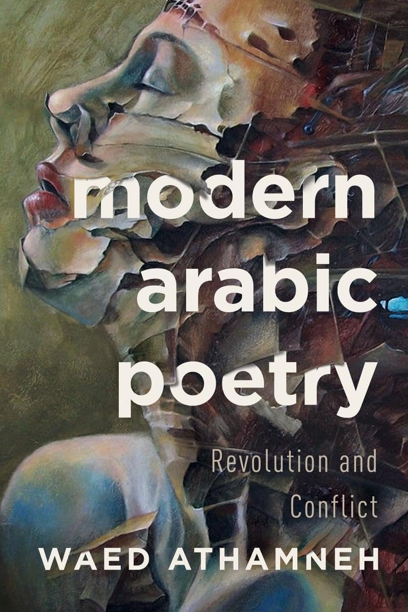 Modern Arabic Poetry: Revolution and Conflict Poetry