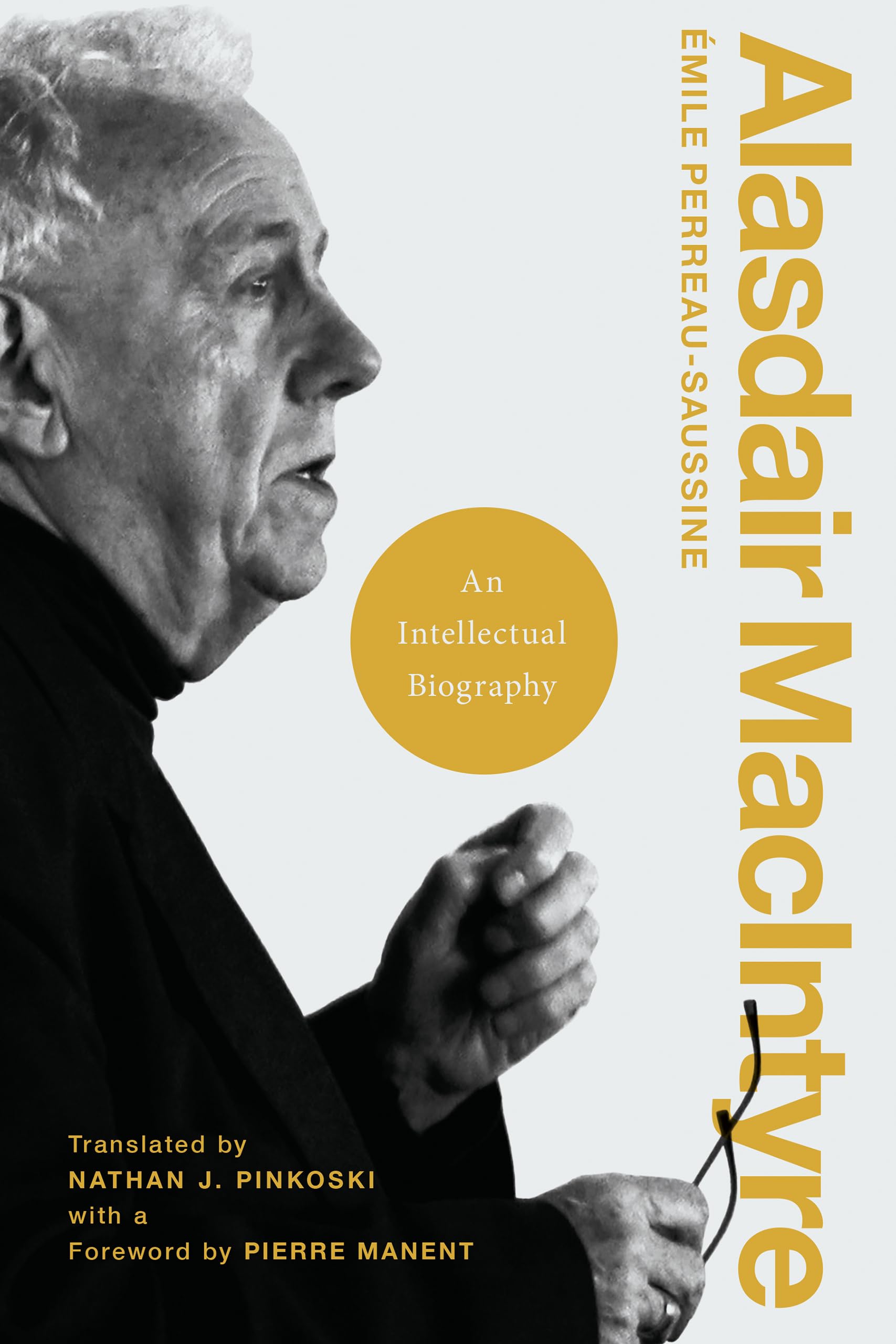Alasdair Macintyre: An Intellectual Biography (Catholic Ideas for a Secular World) Philosophy