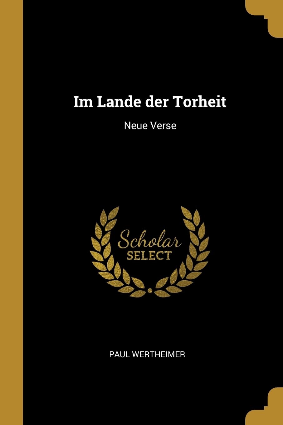 Im Lande der Torheit: Neue Verse Poetry