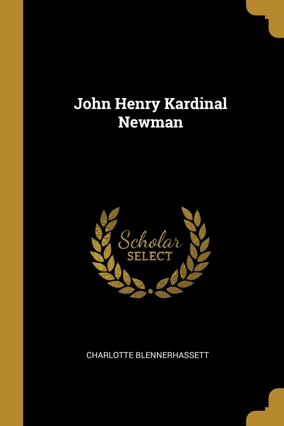 John Henry Kardinal Newman Memories