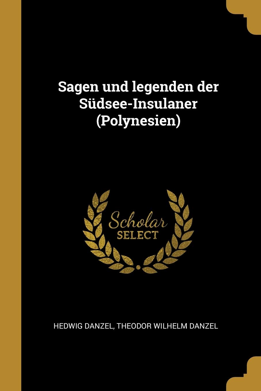 Sagen und legenden der Südsee-Insulaner (Polynesien) Contemporary literature