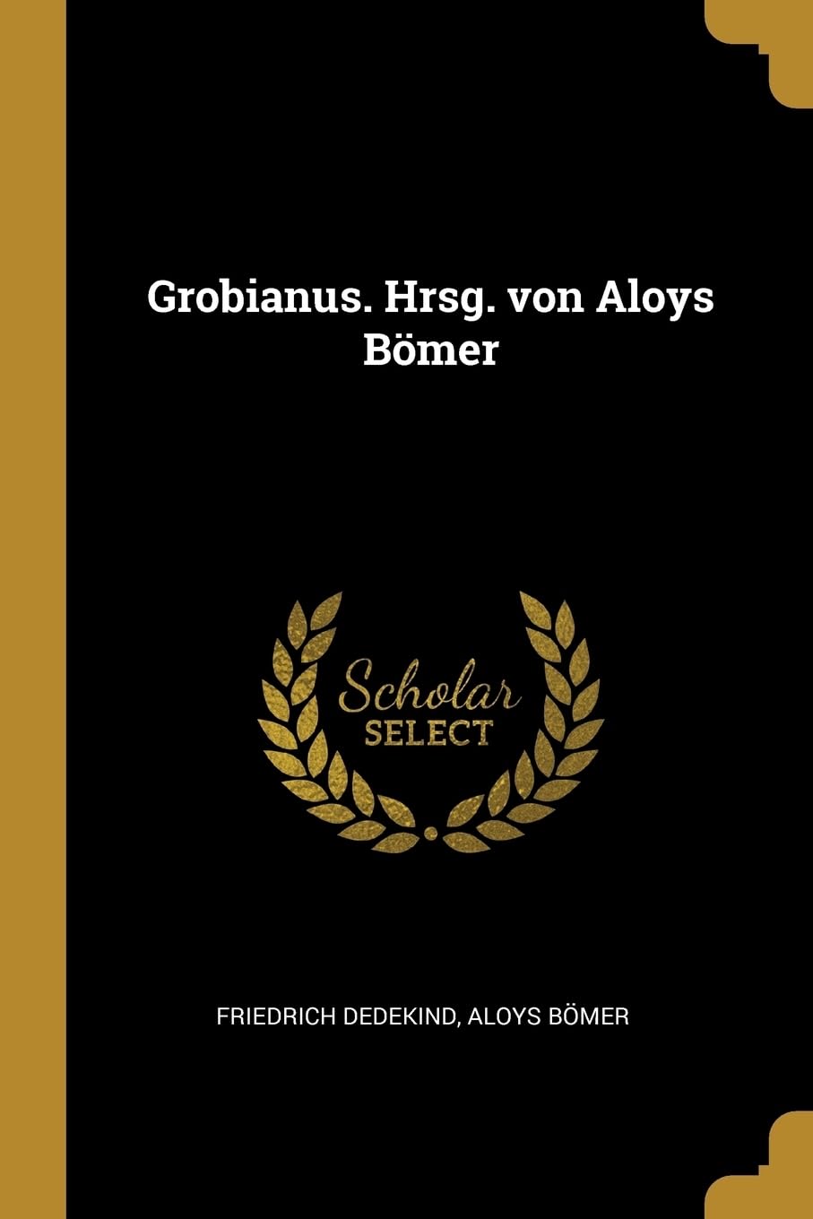 Grobianus. Hrsg. von Aloys Bmer Contemporary literature