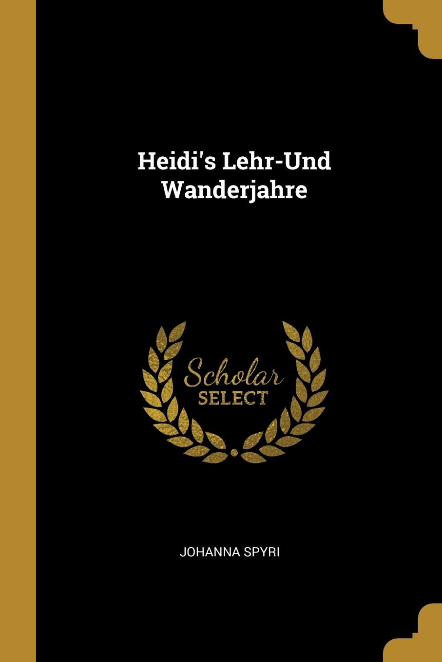 Heidi's Lehr-Und Wanderjahre Memories