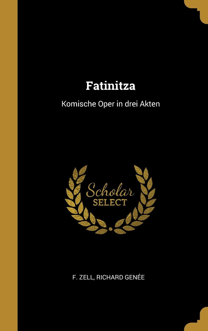 Fatinitza: Komische Oper in drei Akten Social Sciences