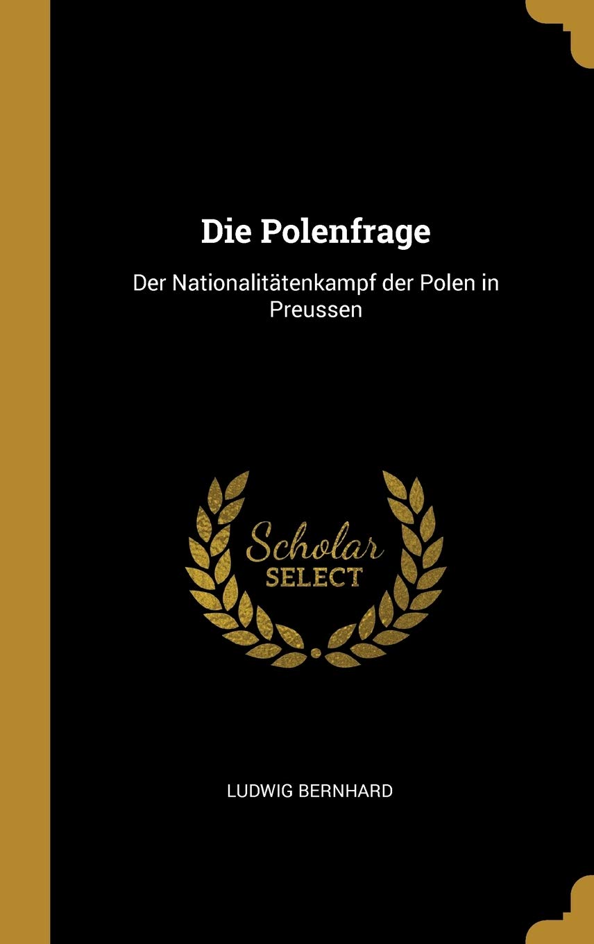 Die Polenfrage: Der Nationalittenkampf der Polen in Preussen Foreign Languages ​​& Dictionaries