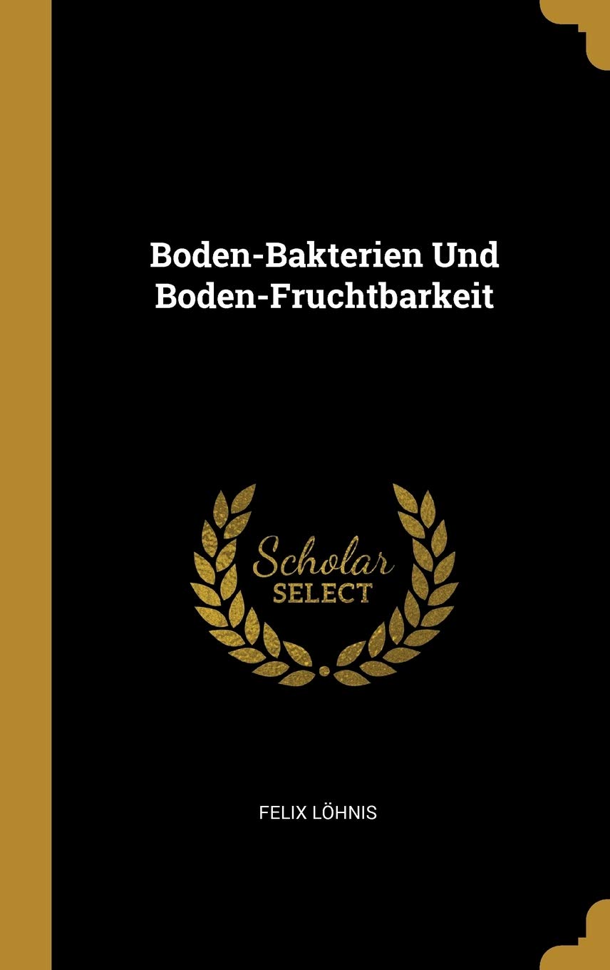 Boden-Bakterien Und Boden-Fruchtbarkeit Mathematics