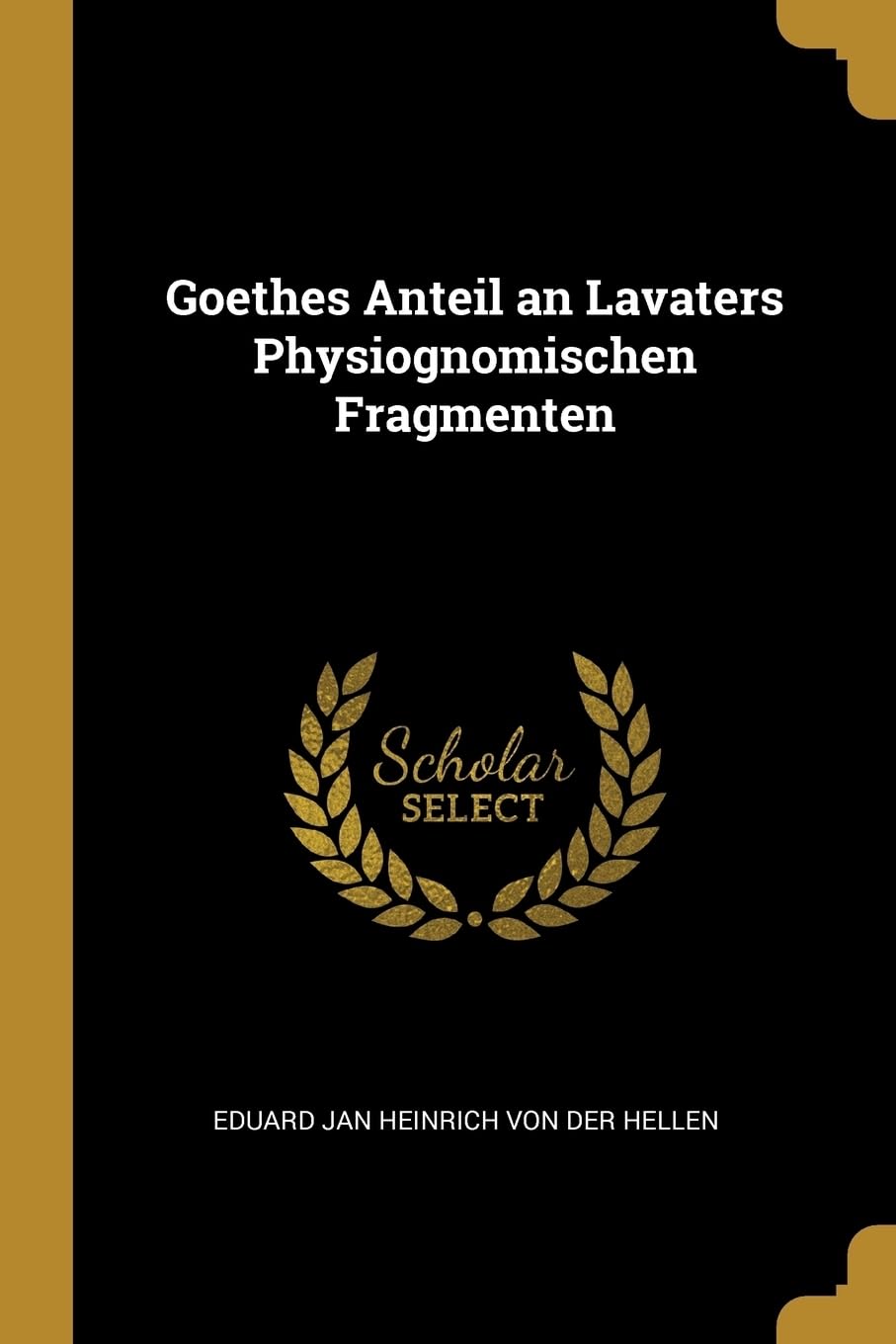 Goethes Anteil an Lavaters Physiognomischen Fragmenten Contemporary literature