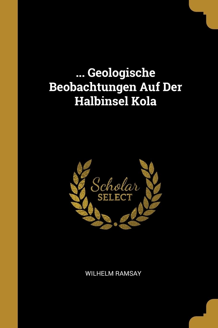 ... Geologische Beobachtungen Auf Der Halbinsel Kola Mathematics