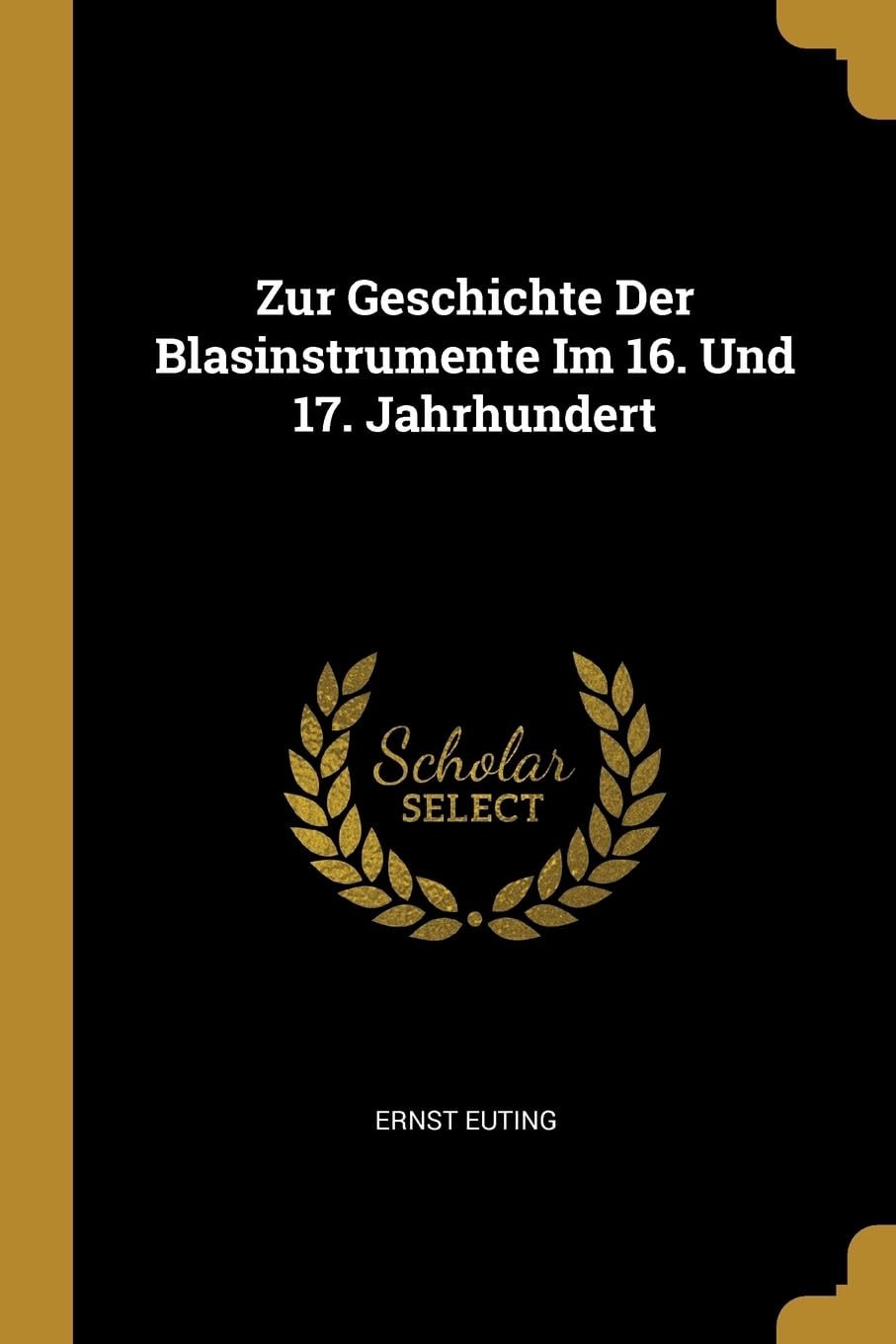 Zur Geschichte Der Blasinstrumente Im 16. Und 17. Jahrhundert Arts & Music