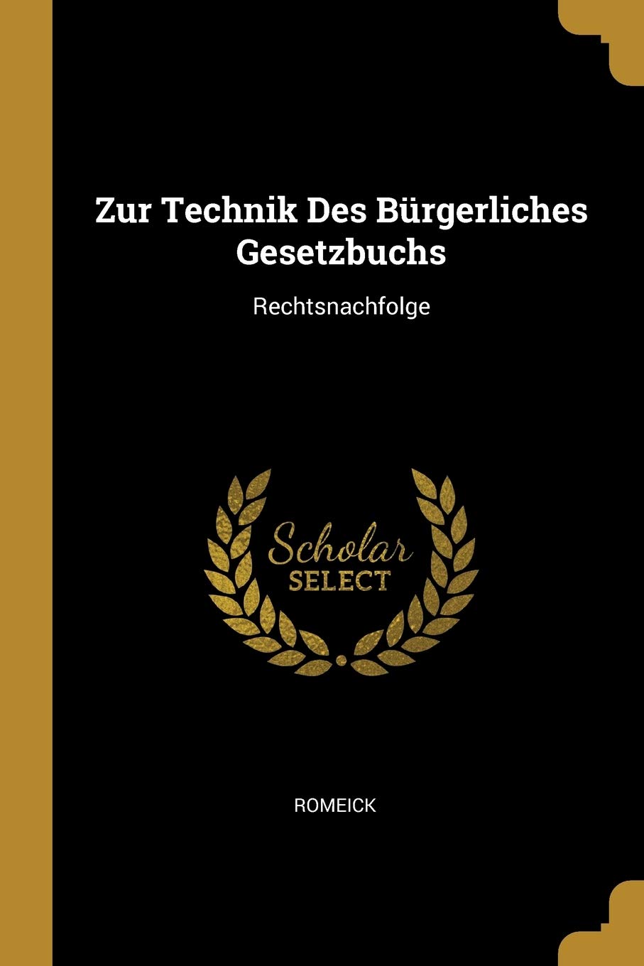 Zur Technik Des Bürgerliches Gesetzbuchs: Rechtsnachfolge Law
