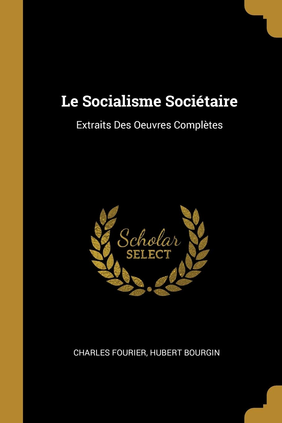 Le Socialisme Socitaire: Extraits Des Oeuvres Compltes book
