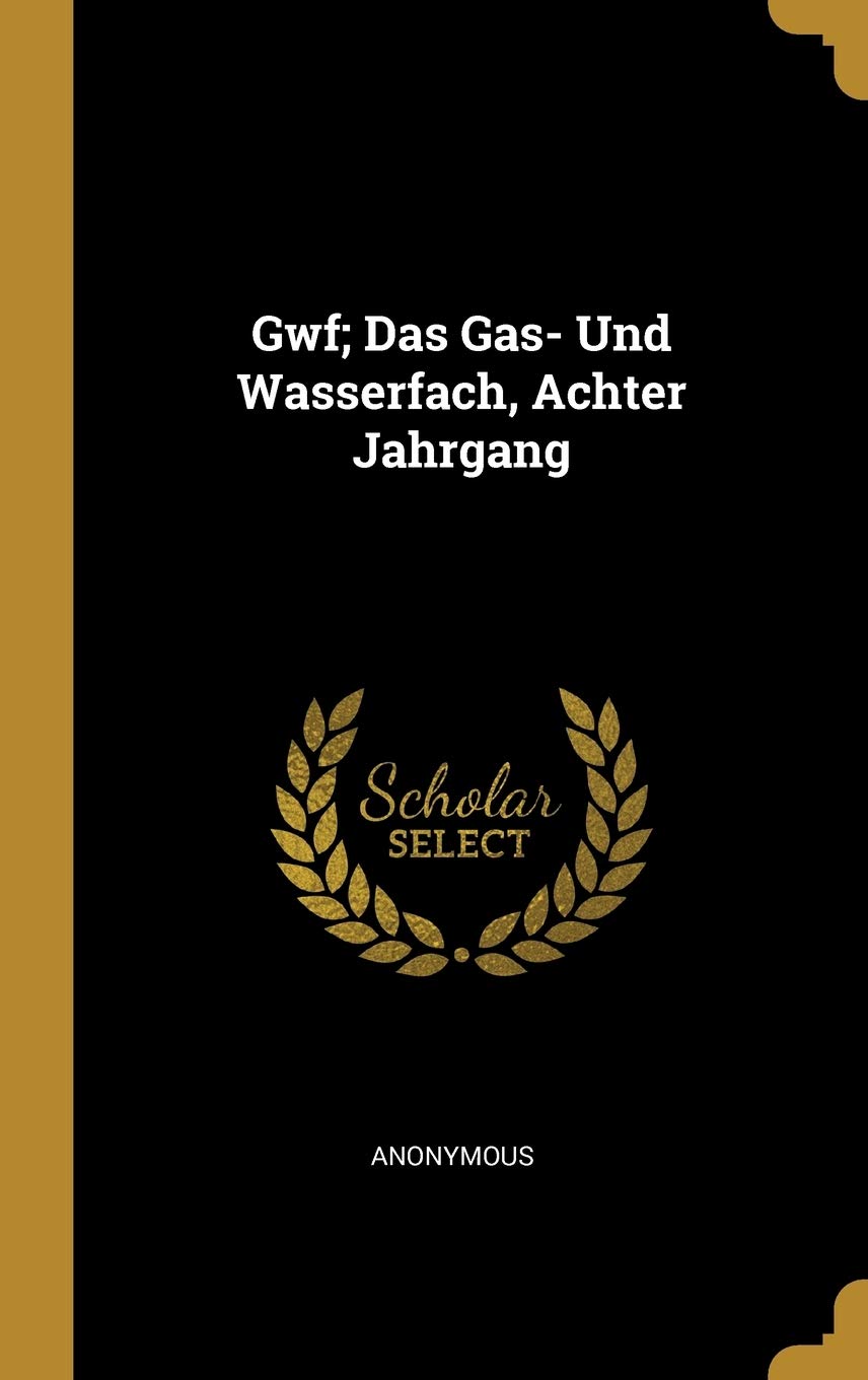 Gwf; Das Gas- Und Wasserfach, Achter Jahrgang Business, Finance & Career