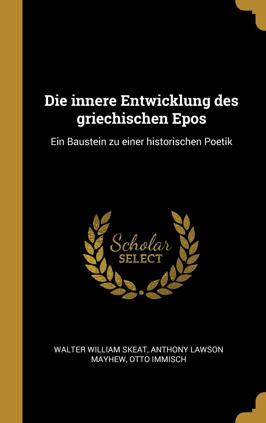 Die innere Entwicklung des griechischen Epos: Ein Baustein zu einer historischen Poetik Contemporary literature