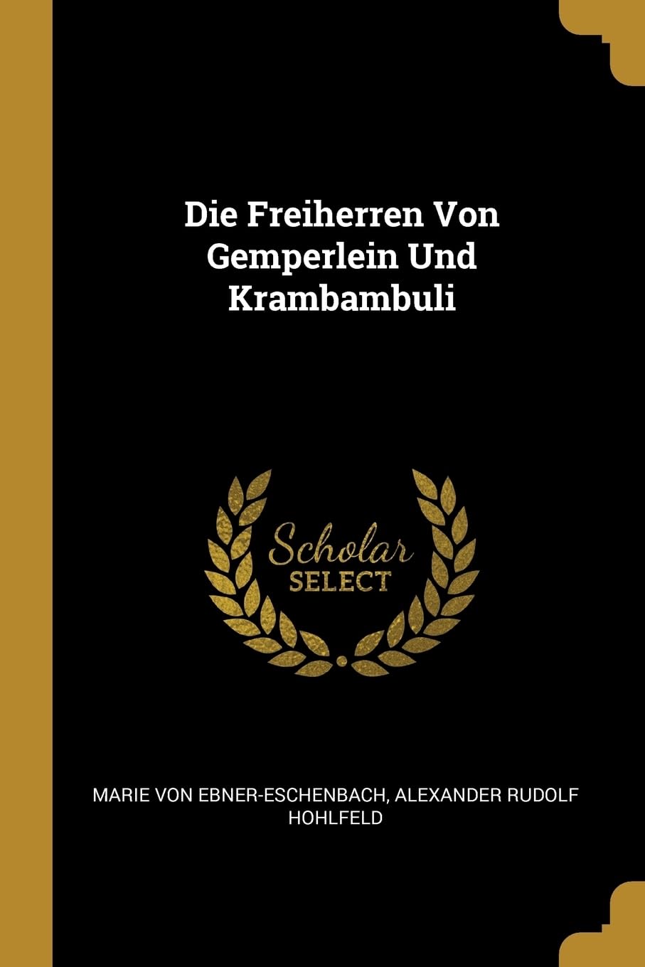 Die Freiherren Von Gemperlein Und Krambambuli Politics & History