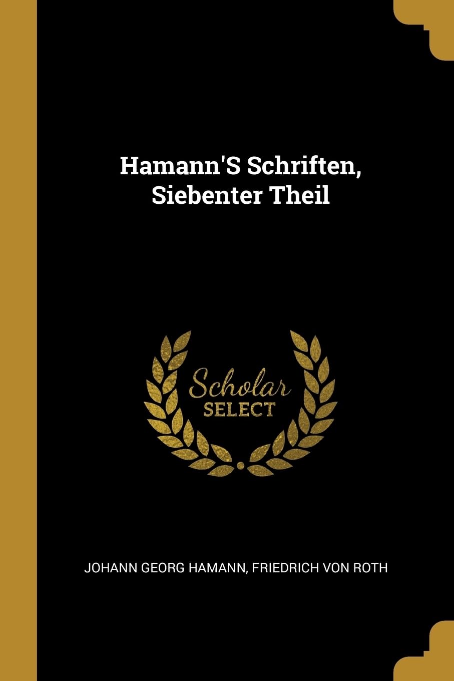 Hamann'S Schriften, Siebenter Theil Contemporary literature
