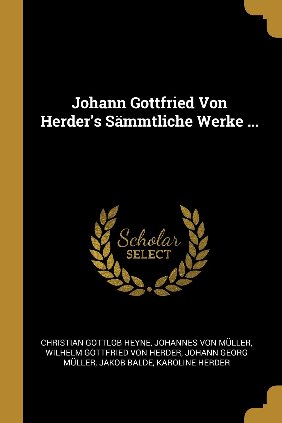 Johann Gottfried Von Herder's Sämmtliche Werke ... Philosophy