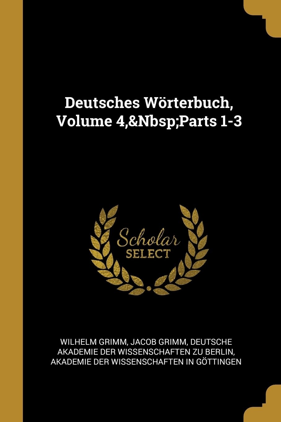 Deutsches Wrterbuch, Volume 4, Parts 1-3 Reference Books