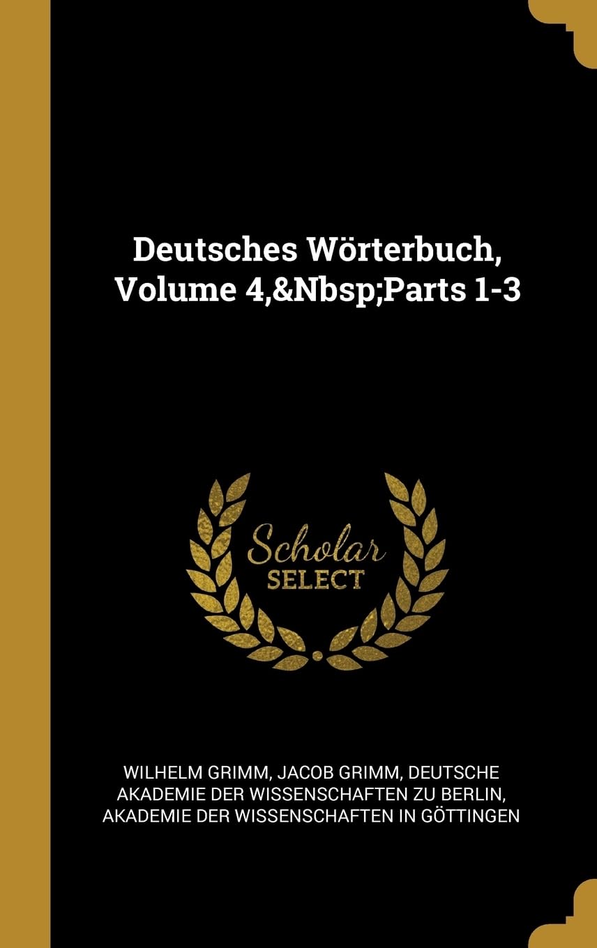Deutsches Wrterbuch, Volume 4, Parts 1-3 Reference Books