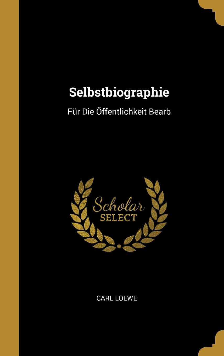 Selbstbiographie: Für Die Öffentlichkeit Bearb Memories