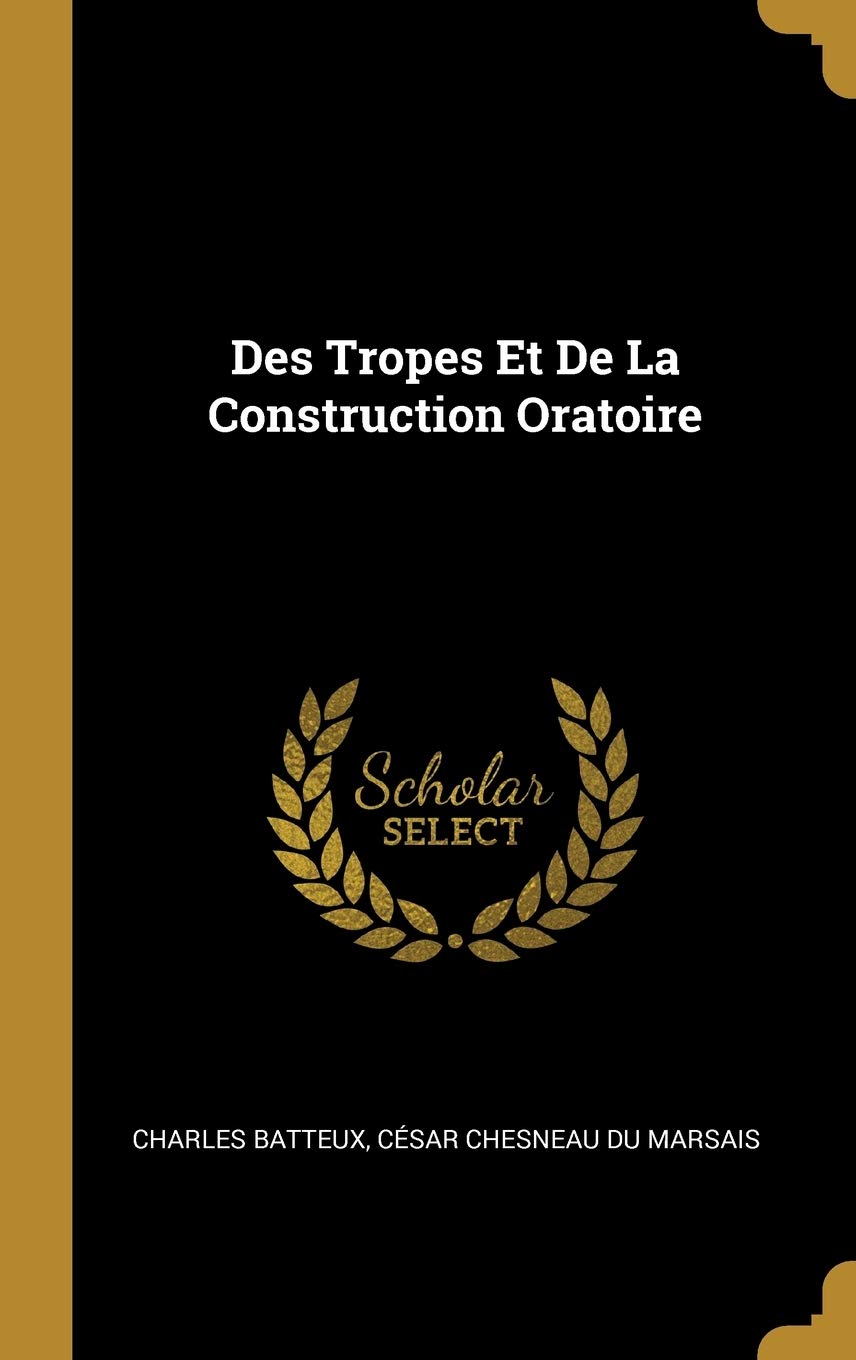 Des Tropes Et De La Construction Oratoire Politics & History