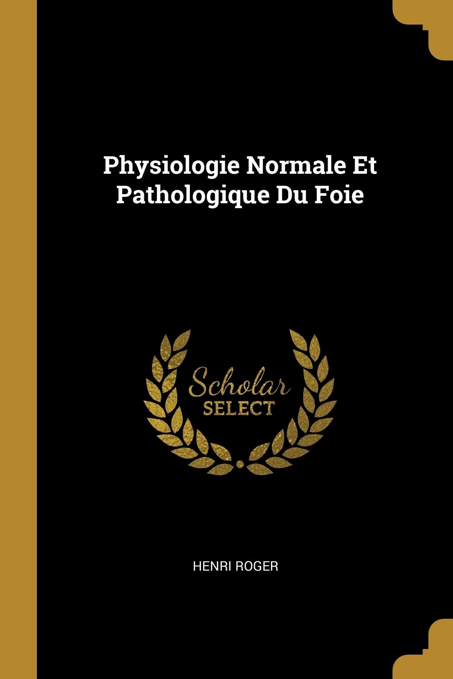 Physiologie Normale Et Pathologique Du Foie Medicine