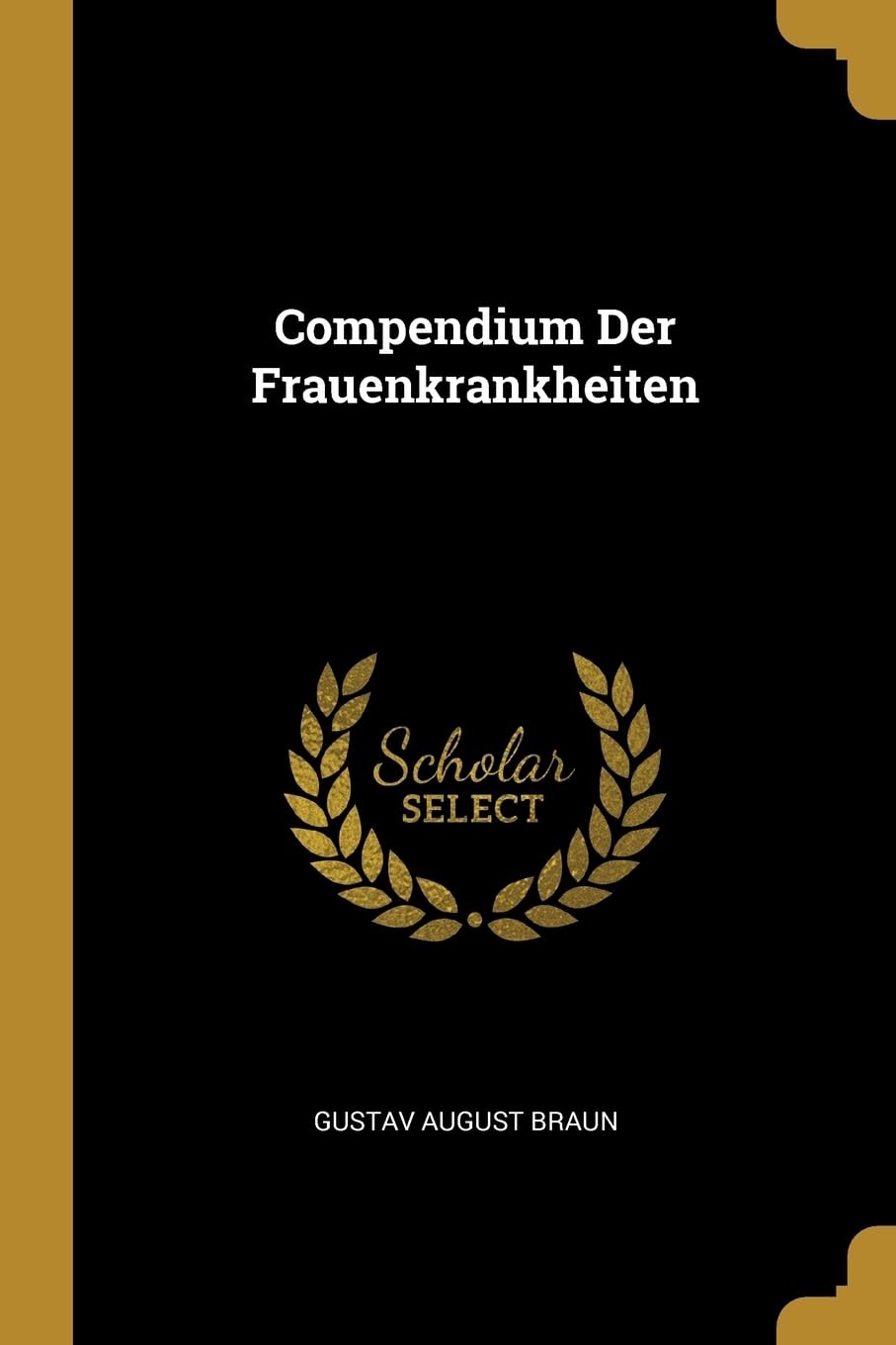 Compendium Der Frauenkrankheiten Medicine