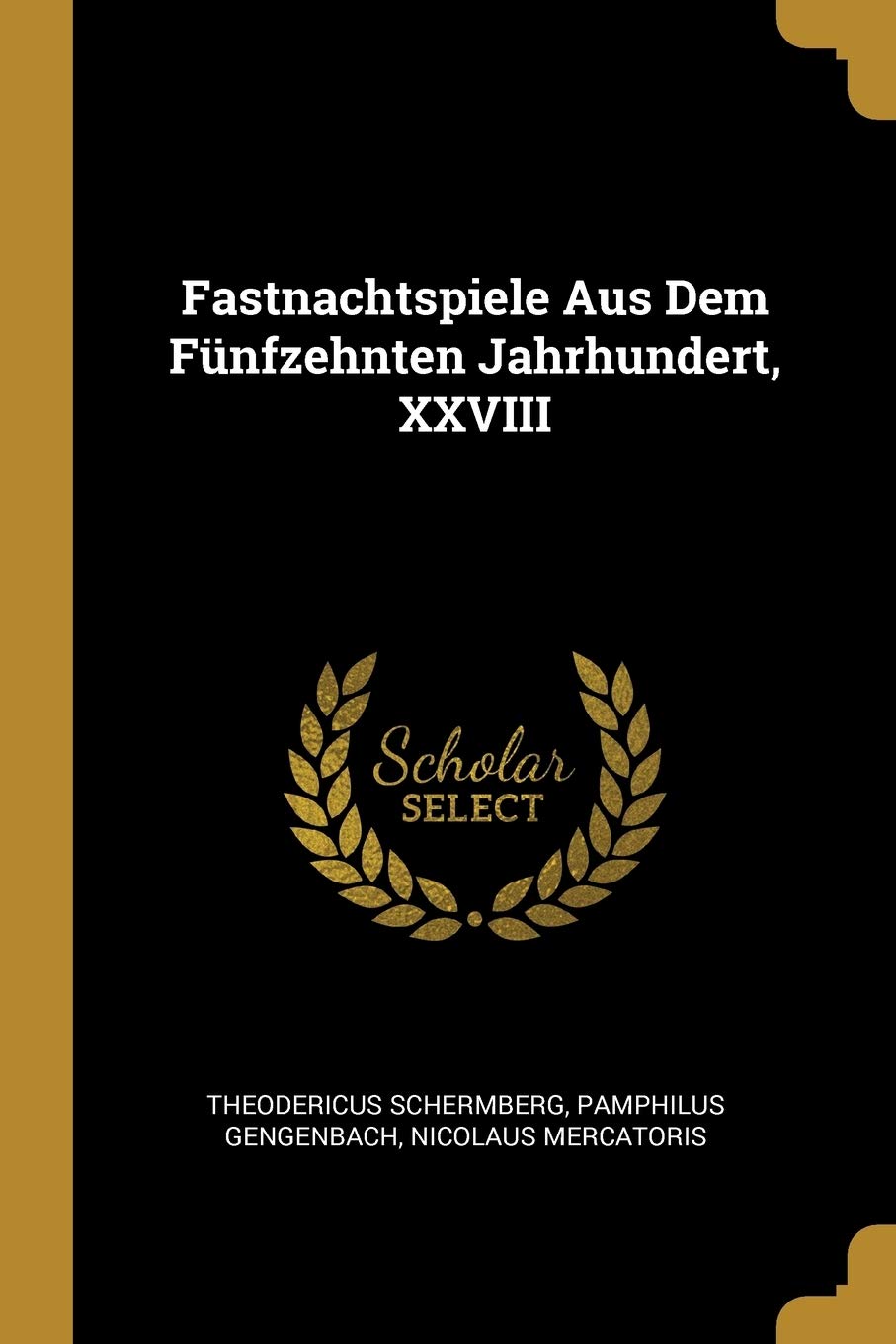 Fastnachtspiele Aus Dem Fünfzehnten Jahrhundert, XXVIII Poetry