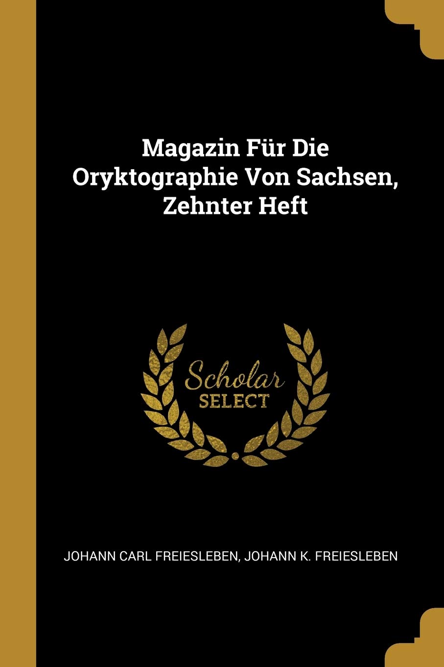 Magazin Für Die Oryktographie Von Sachsen, Zehnter Heft Leisure, Home & Garden