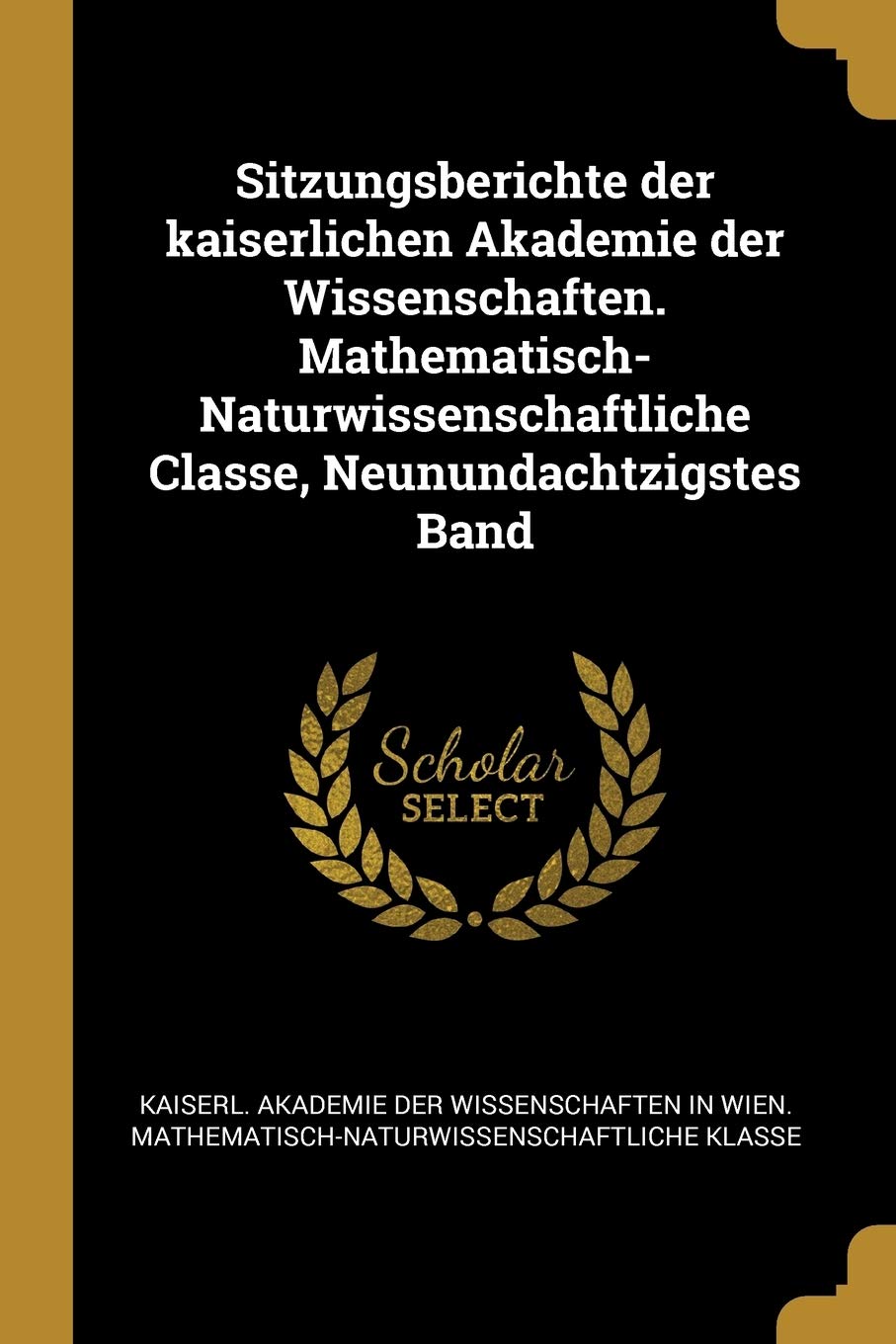 Sitzungsberichte der kaiserlichen Akademie der Wissenschaften. Mathematisch-Naturwissenschaftliche Classe, Neunundachtzigstes Band Medicine