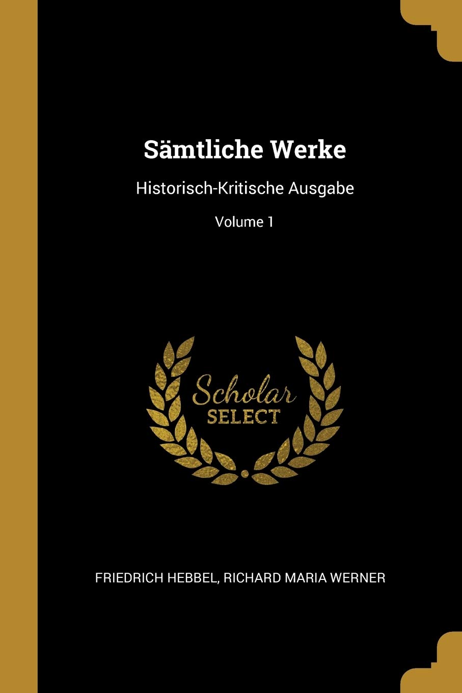 Sämtliche Werke: Historisch-Kritische Ausgabe; Volume 1 Contemporary literature