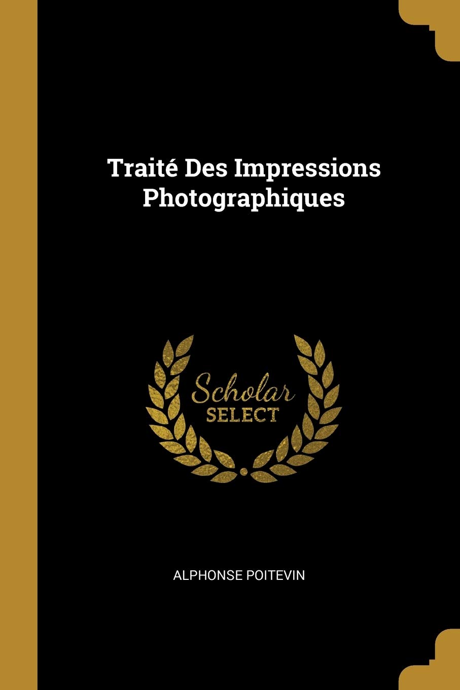 Traité Des Impressions Photographiques book