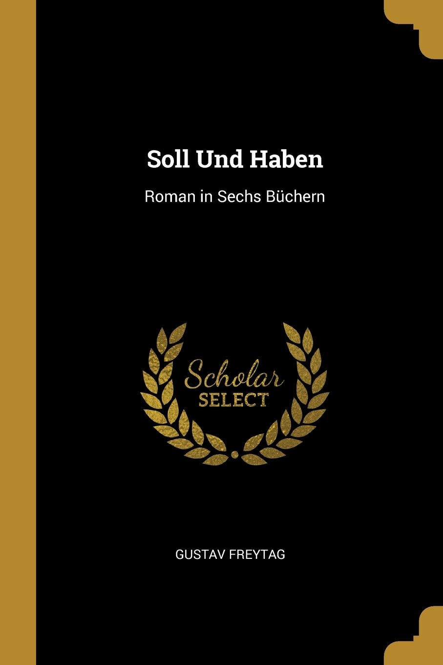 Soll Und Haben: Roman in Sechs Büchern Contemporary literature