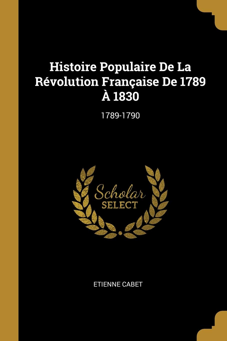 Histoire Populaire De La Révolution Française De 1789 À 1830: 1789-1790 book