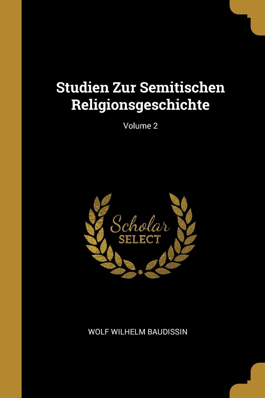 Studien Zur Semitischen Religionsgeschichte; Volume 2 Religion & Esotericism