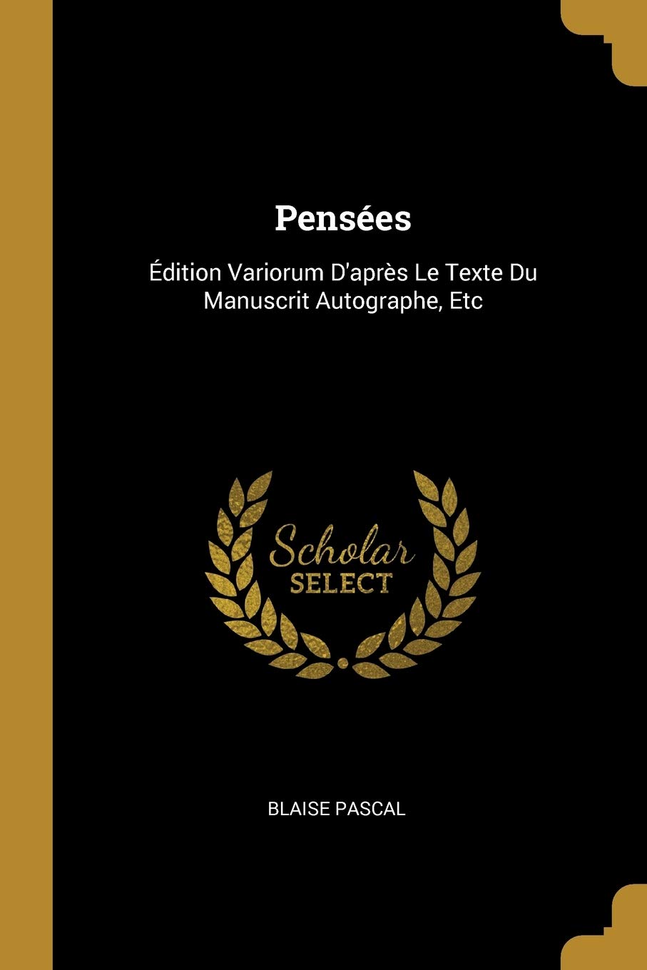 Pensées: Édition Variorum D'après Le Texte Du Manuscrit Autographe, Etc book