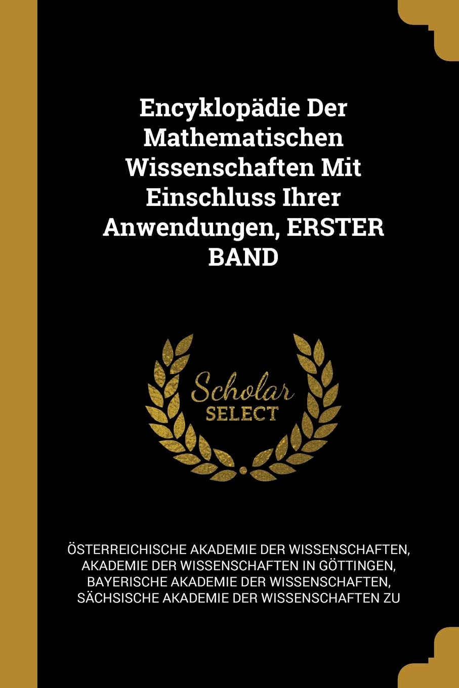 Encyklopädie Der Mathematischen Wissenschaften Mit Einschluss Ihrer Anwendungen, ERSTER BAND Learning & Reference