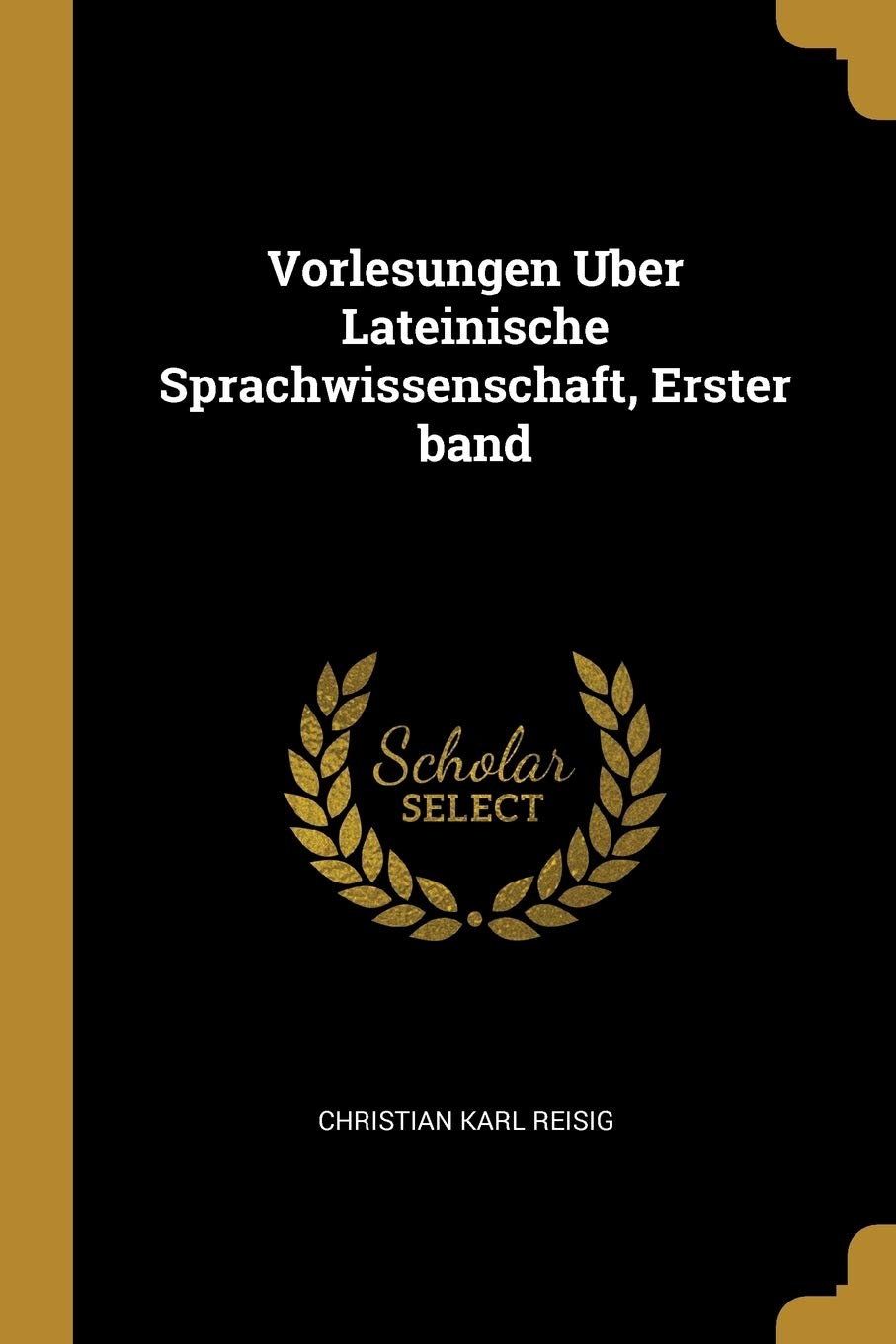 Vorlesungen Uber Lateinische Sprachwissenschaft, Erster band Business & Technology
