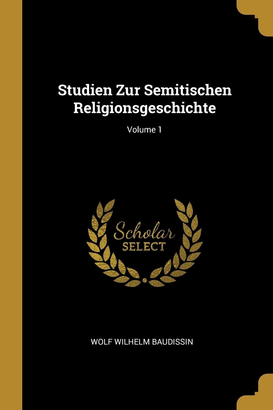 Studien Zur Semitischen Religionsgeschichte; Volume 1 Religion & Esotericism