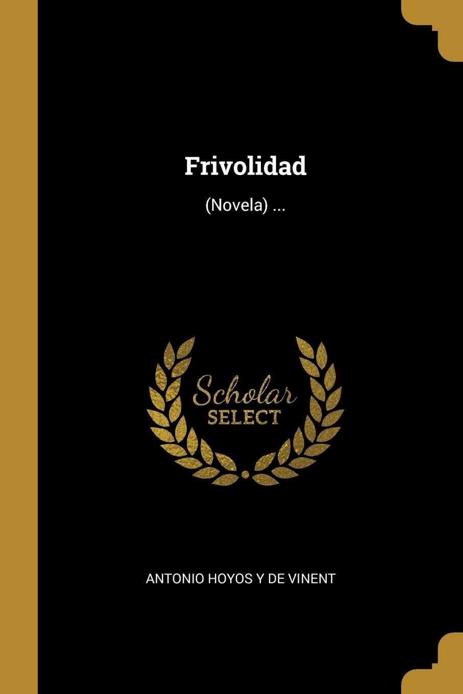 Frivolidad: (Novela) ... Contemporary literature