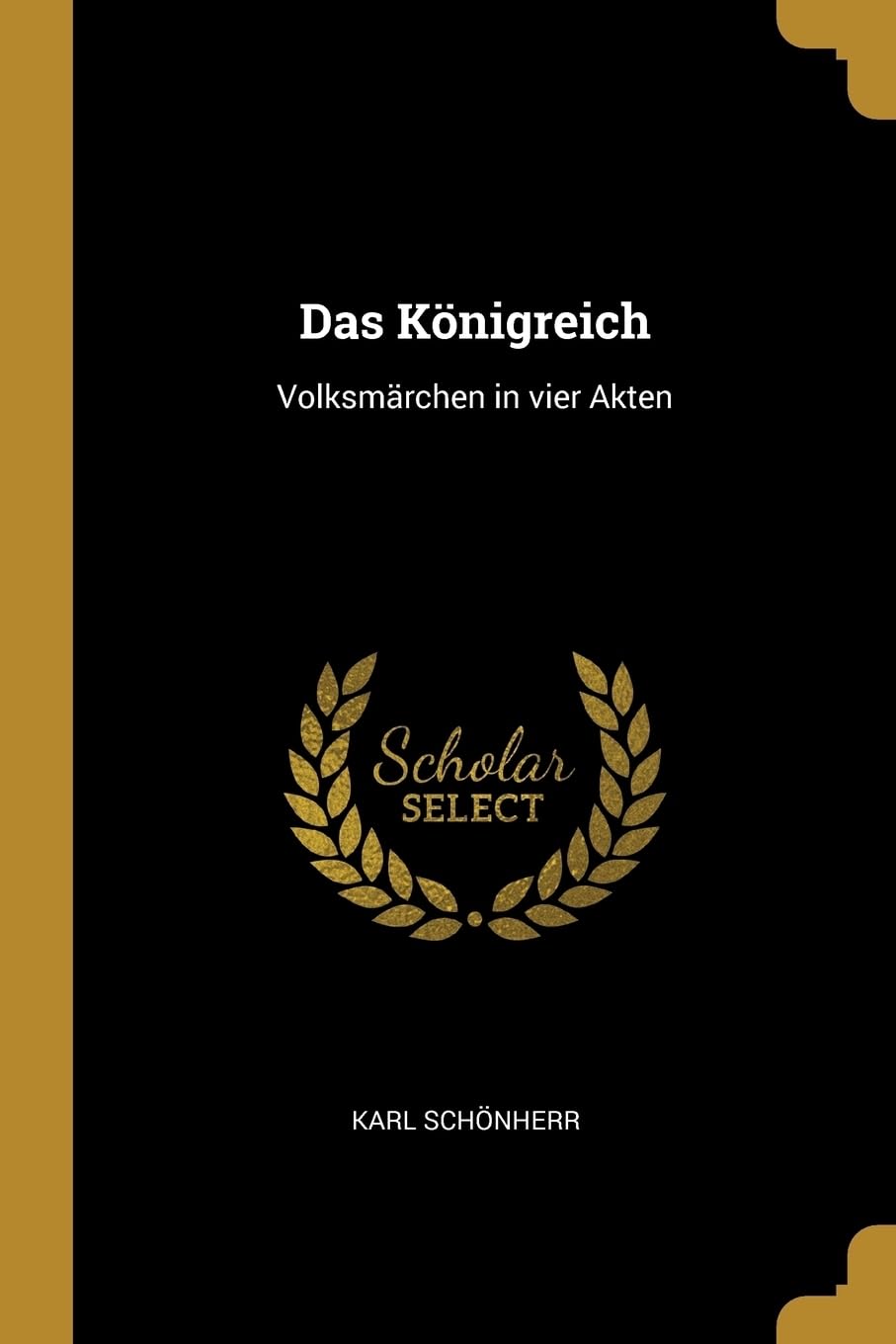 Das Knigreich: Volksmrchen in vier Akten Politics & History
