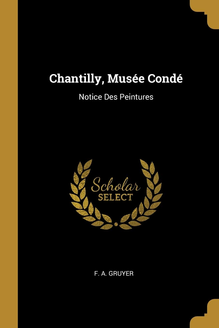 Chantilly, Musée Condé: Notice Des Peintures book
