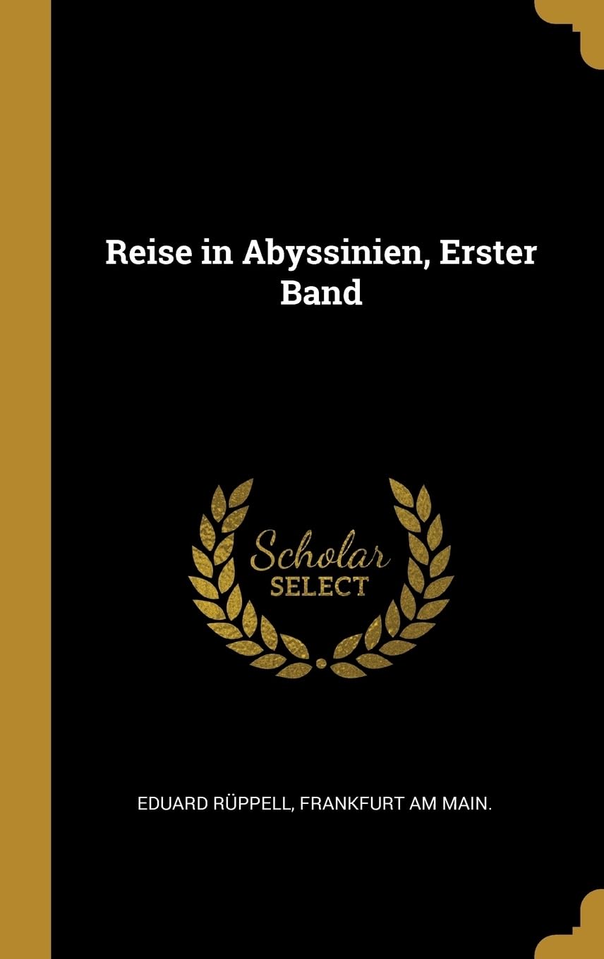 Reise in Abyssinien, Erster Band Politics & History