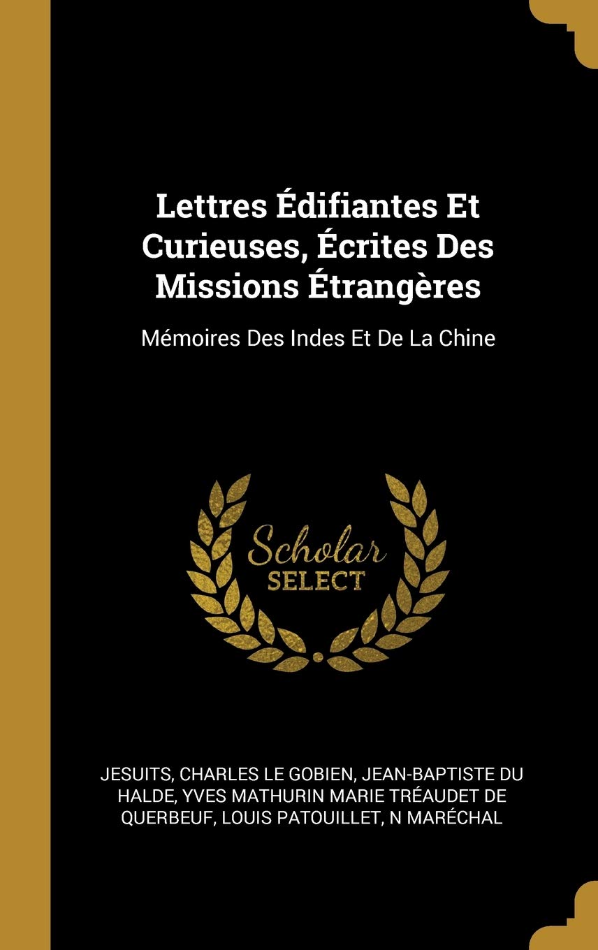 Lettres Édifiantes Et Curieuses, Écrites Des Missions Étrangères: Mémoires Des Indes Et De La Chine book