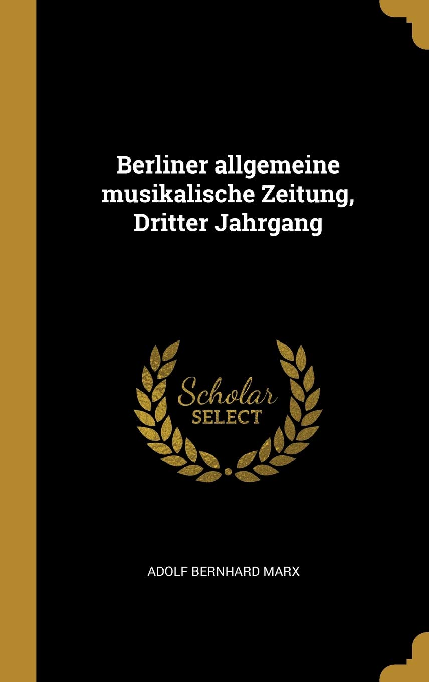 Berliner allgemeine musikalische Zeitung, Dritter Jahrgang Memories