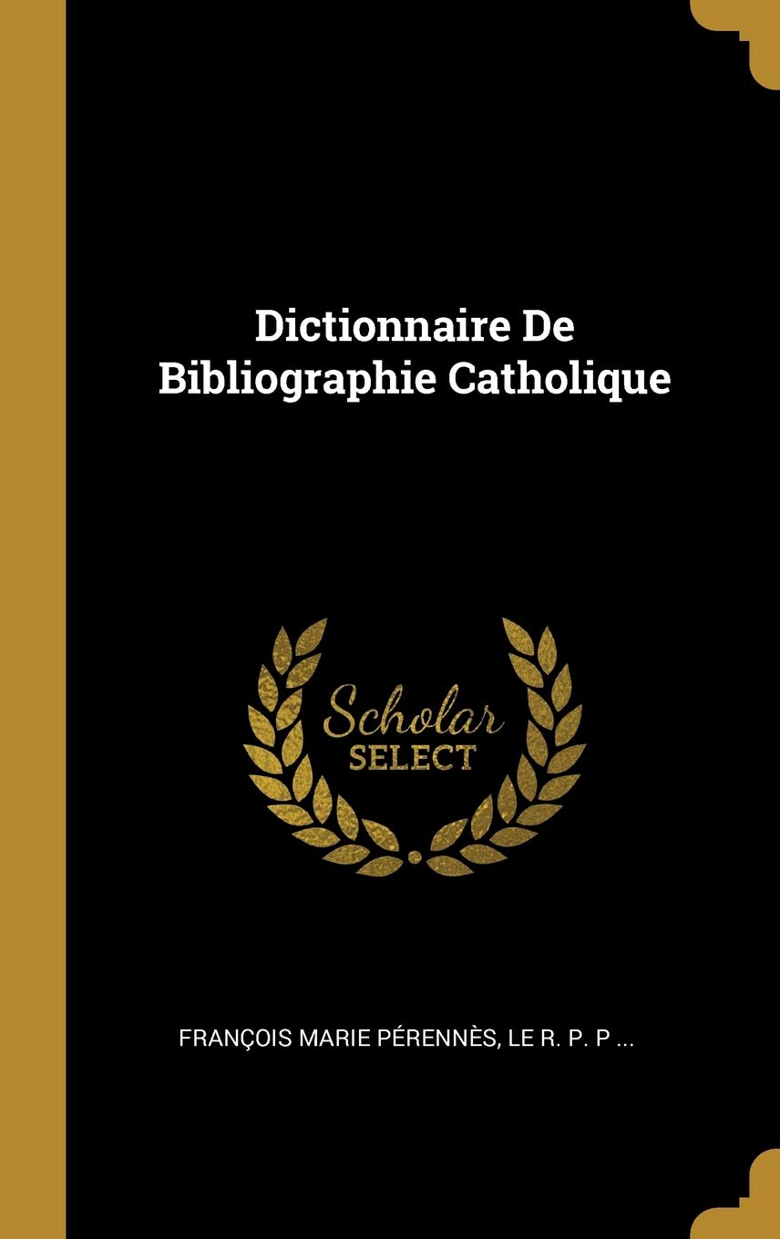 Dictionnaire De Bibliographie Catholique book