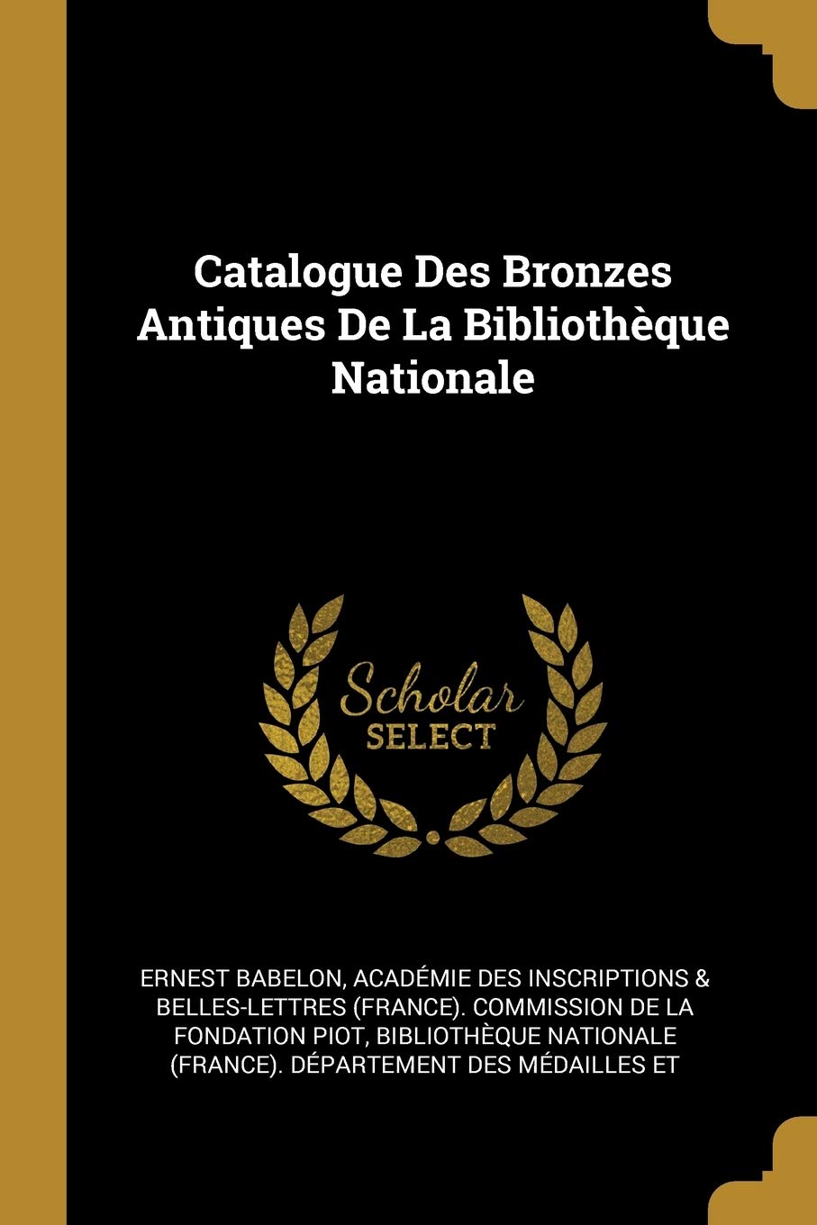 Catalogue Des Bronzes Antiques De La Bibliothèque Nationale book