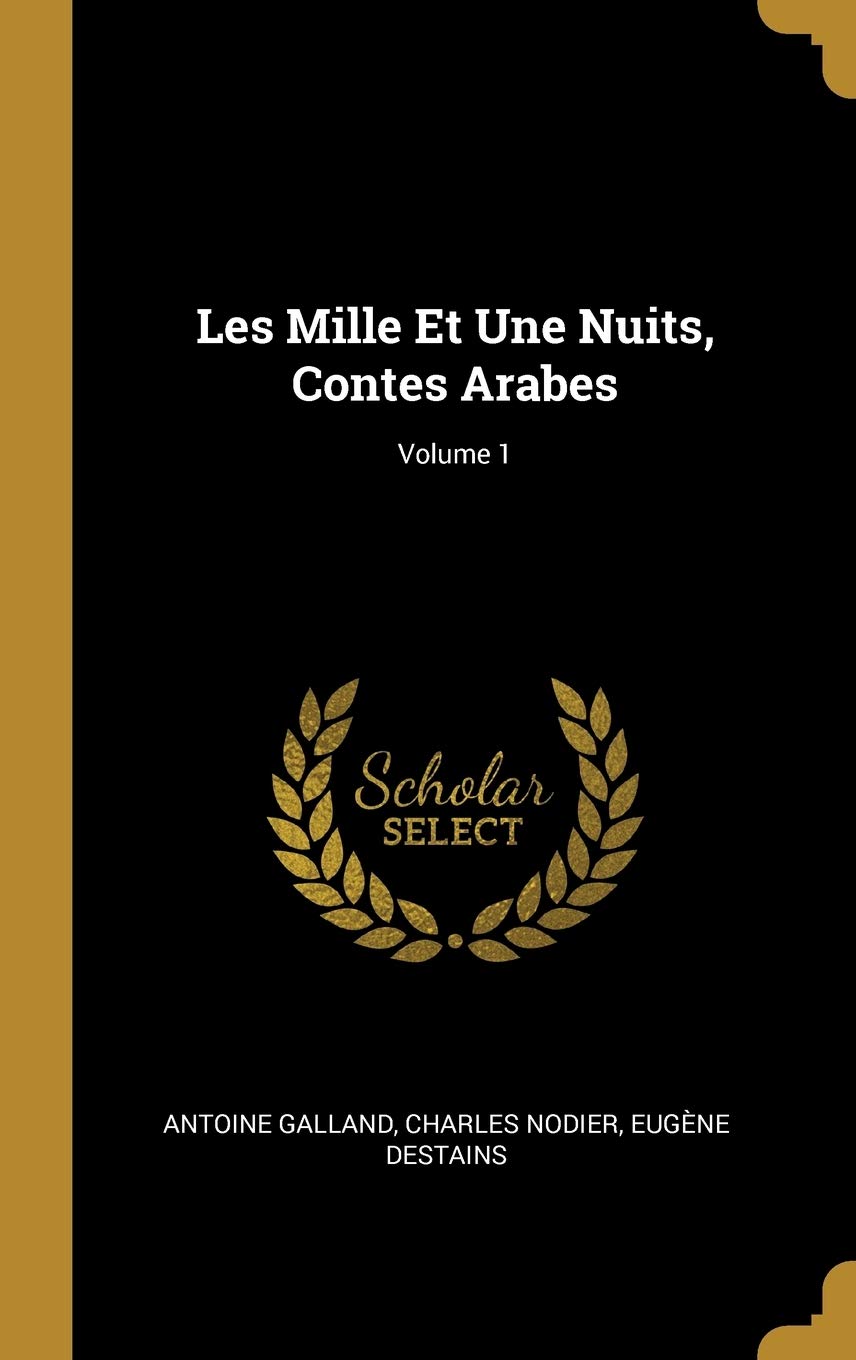 Les Mille Et Une Nuits, Contes Arabes; Volume 1 book