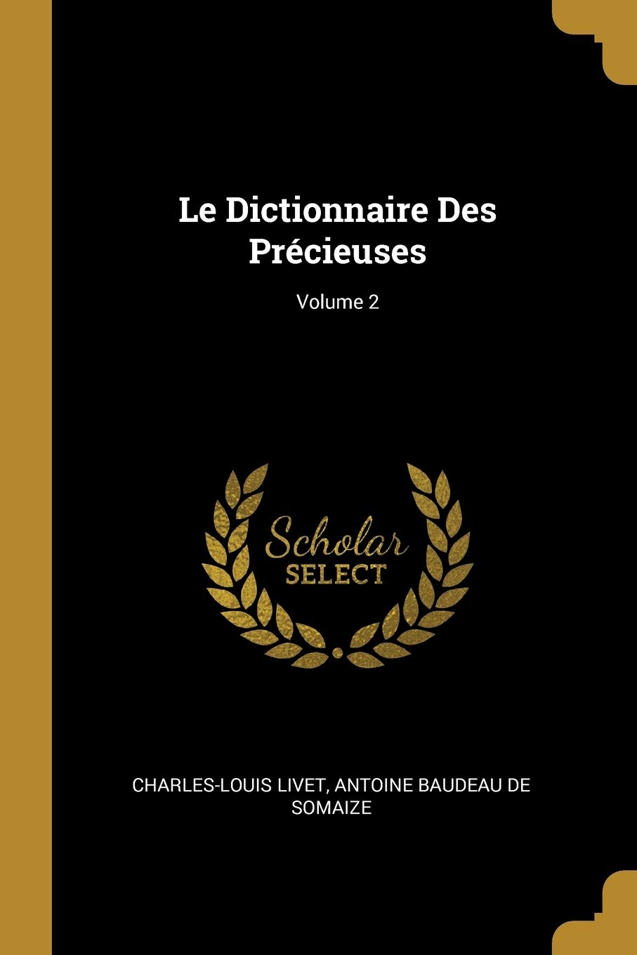 Le Dictionnaire Des Précieuses; Volume 2 book